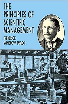 The Principles of Scientific Management: Frederick Winslow Taylor ...