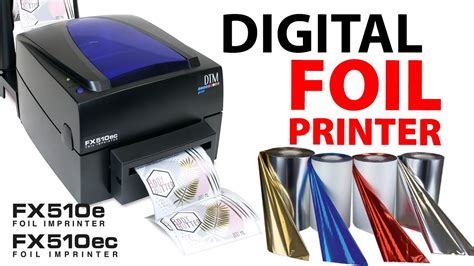 Digital Metallic Foil Printer - DTM FX510e / FX510ec - YouTube