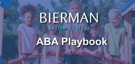 The ABA Playbook - Bierman Autism Centers - Autism Therapy for Children