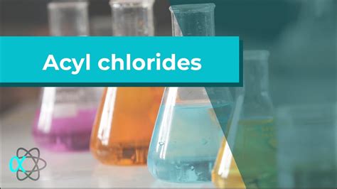 Acyl chloride naming, formation and reactions - YouTube