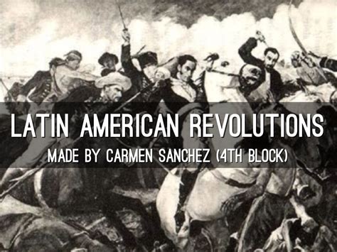 Latin American Revolutions Timeline by Carmen Sanchez