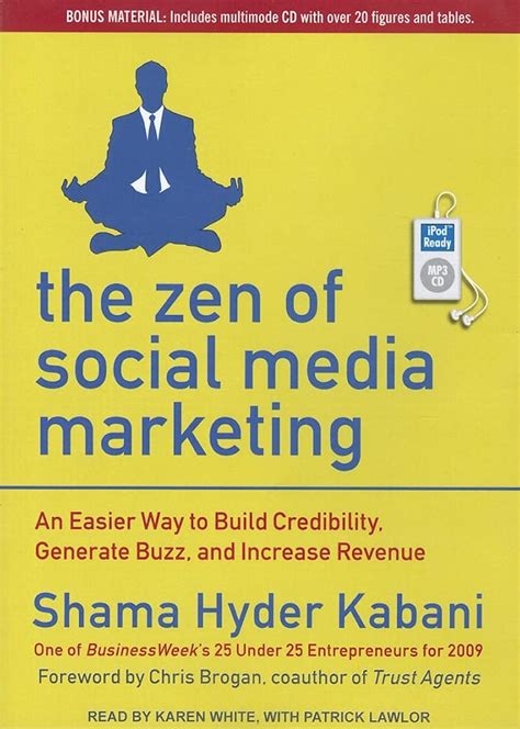 The Zen of Social Media Marketing: An Easier Way to Build Credibility, Generate Buzz, and ...