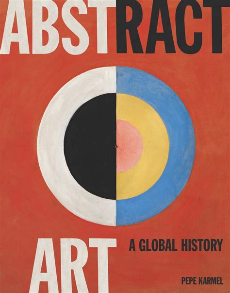 Abstract Art: A Global History | Thames & Hudson Australia & New Zealand