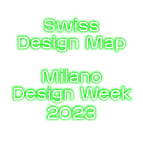 Percorso 2023 - Swiss Design Map | Fuorisalone.it