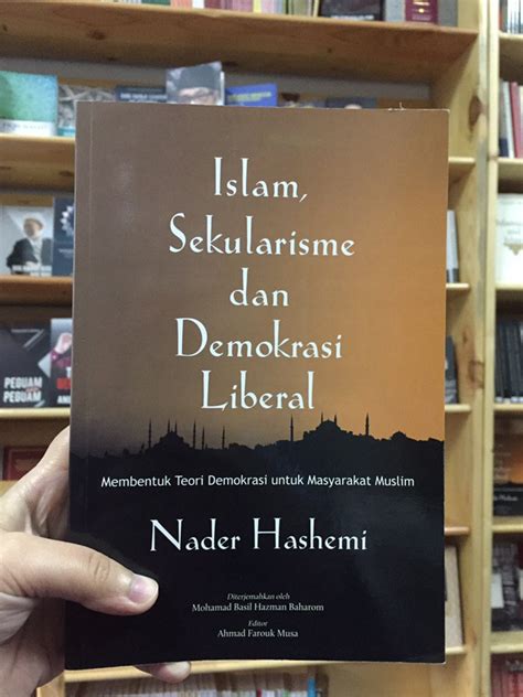 CATEGORIES :: Islam, Sekularisme dan Demokrasi Liberal: Membentuk Teori Demokrasi Untuk ...