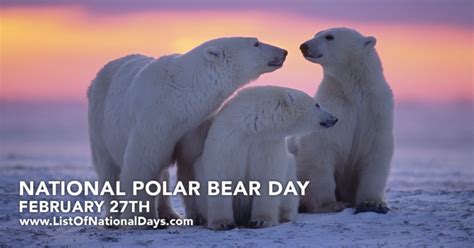 NATIONAL POLAR BEAR DAY - List Of National Days