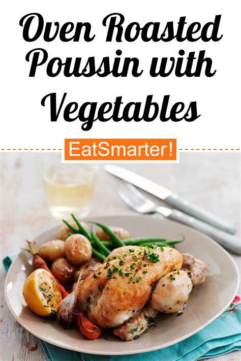 Oven Roasted Poussin with Vegetables recipe | Eat Smarter USA