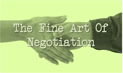 The Fine Art Of Negotiation