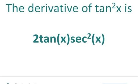 wahat is the derivative of tan square x - Brainly.in