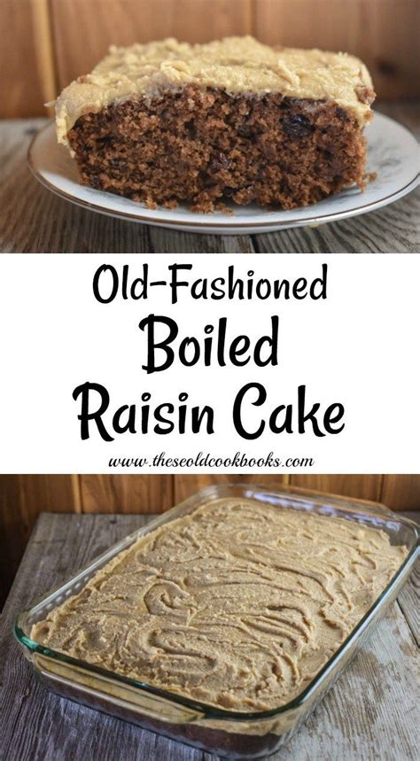 Old-Fashioned Boiled Raisin Cake Recipe - These Old Cookbooks | Boiled ...