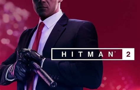 Hitman 2 Cheats and Tips (PS4 and Xbox One Consoles)