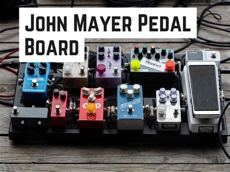 How to Sound Like John Mayer with a Pedal Board (2024 Updated) – JeffRadio