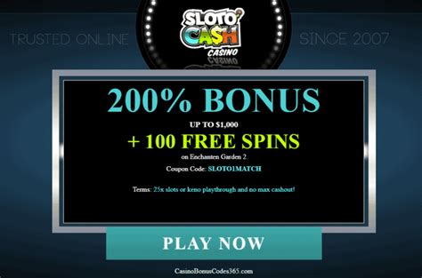 SlotoCash Casino 200% Bonus Plus 100 FREE Spins - Casino Bonus Codes 365