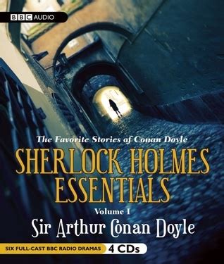 Sherlock Holmes Essentials: The Favorite Stories of Conan Doyle by Clive Merrison | Goodreads