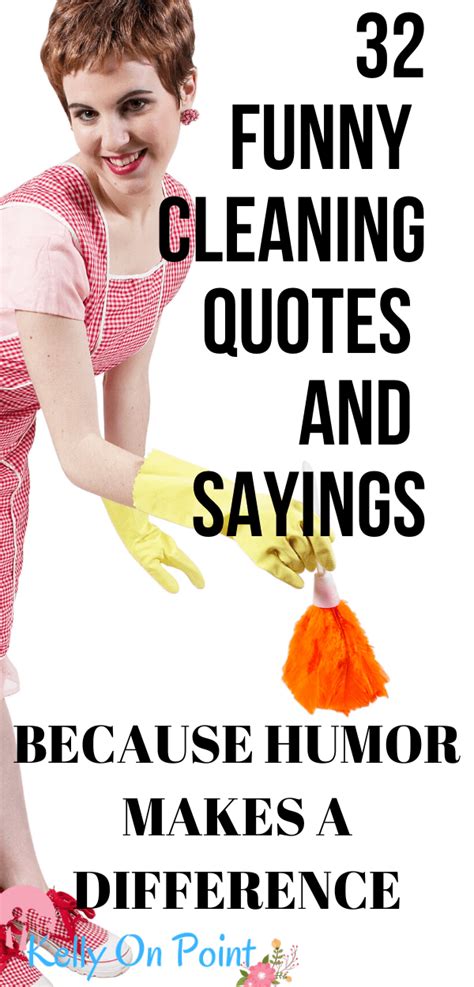 32 Funny Cleaning Quotes And Sayings - Kelly On Point | Cleaning quotes ...