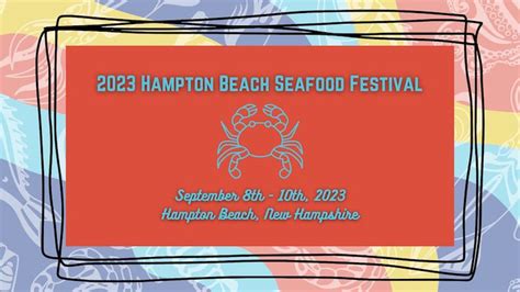 Fairs & Festivals, Food: 2023 Hampton Beach Seafood Festival 2023-09-10 ...