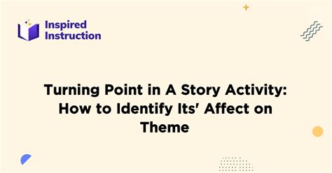 Turning Point in A Story Activity: How to Identify Its' Affect on Theme