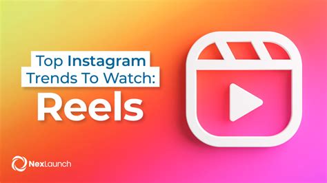 Top Instagram Trends to Watch: Reels