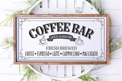 Coffee Bar - Kitchen Sign - Open 24 Hours - Fresh Brewed SVG (480968) | SVGs | Design Bundles