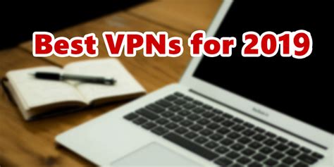 The Best VPNs for 2019 - TheBestVPNs.com