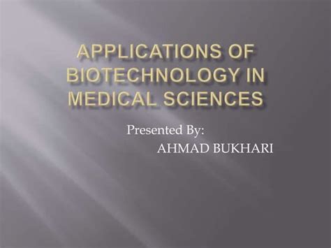 Applications of medical biotechnology