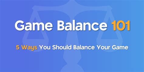 Game Balance 101: 5 Ways You Should Balance Your Game - GameDev Gems