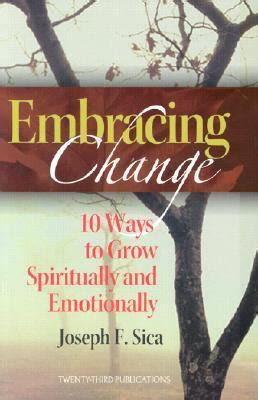 Embracing Change: 10 Ways to Grow Spiritually and Emotionally by Joseph ...