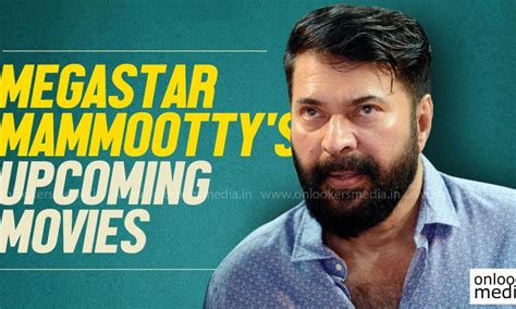 Megastar Mammootty upcoming movies | 2016-2017