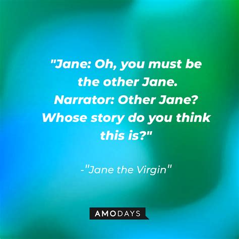 50 Jane the Virgin Quotes — the Story That Conquered Millions of Hearts