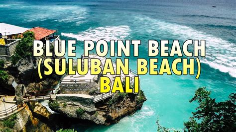 Blue Point Beach (Suluban Beach) Bali - Wonderful Place for Surfing - YouTube