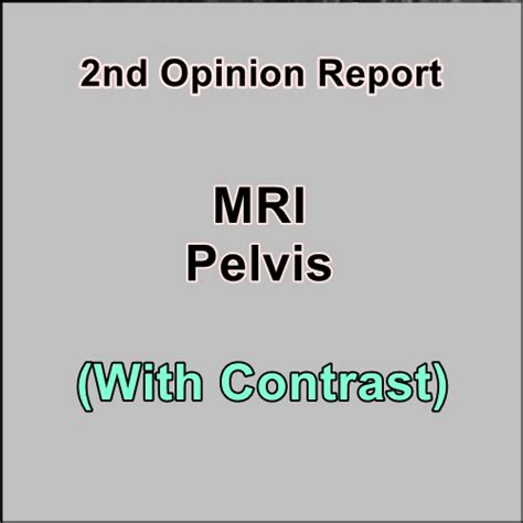 MRI Pelvis (With Contrast) – Target Radiology