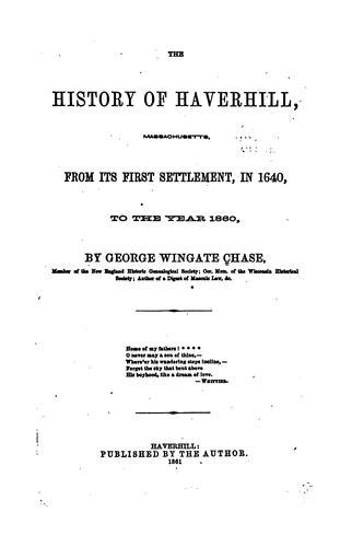 The history of Haverhill, Massachusetts by George Wingate Chase | Open ...