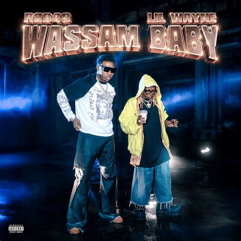 Rob49 - Wassam Baby (Featuring Lil Wayne)