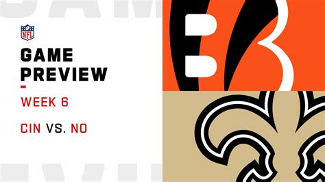 Cincinnati Bengals vs. New Orleans Saints preview | Week 6