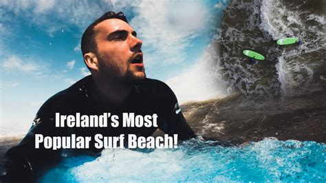 Surfing Ireland's MOST POPULAR Surf Beach! (Wild Atlantic Way!) - YouTube