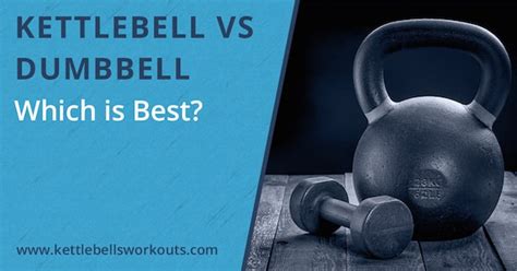 Kettlebell vs Dumbbell: Which is Best?