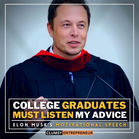 "College Graduates" Start Your Own Company ~ Elon Musk | Inspirational ...