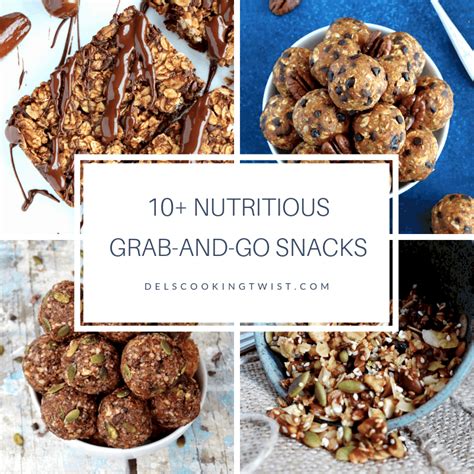 10+ Nutritious Grab-and-Go Snacks — Del's cooking twist