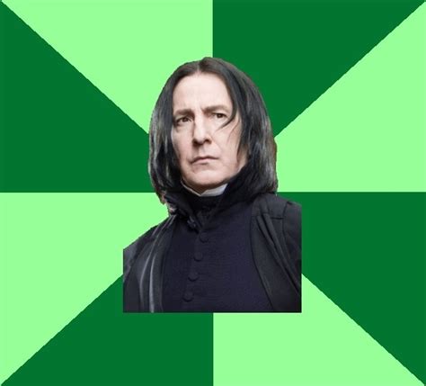 Proffessor Snape - Meme Generator