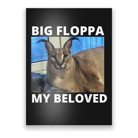 Big Floppa My Beloved Caracal Cat Meme Poster | TeeShirtPalace