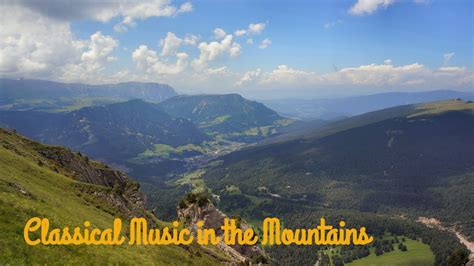 Relaxing Classical Music in the Mountains - YouTube