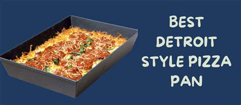 Top 5 Best Detroit Style Pizza Pans – The Dream Pan List!