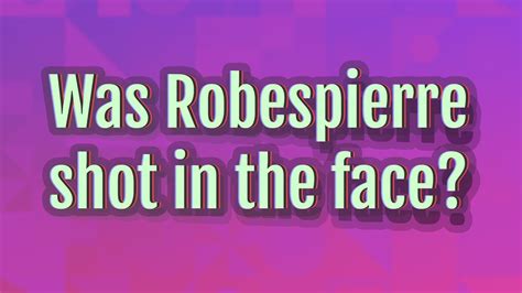 Was Robespierre shot in the face? - YouTube