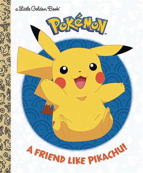 - Pokémon: A Friend Like Pikachu Little Golden Book