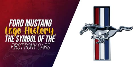 Ford Mustang Logo History, the Symbol of the First Pony Cars