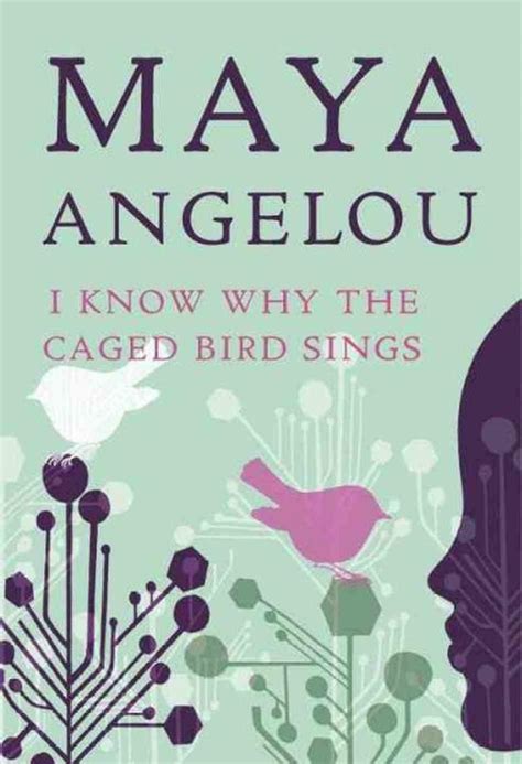 Maya Angelou's "I Know Why the Caged Bird Sings" - Book Analysis. - Writing Endeavour