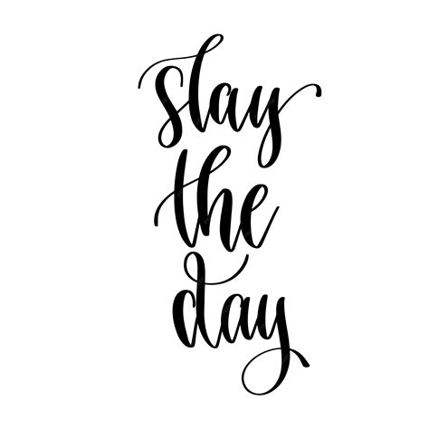 Premium Vector | Slay the day hand lettering inscription positive quote ...