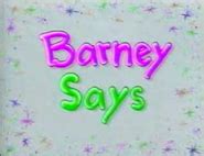 Barney Says | Custom Barney Wiki | FANDOM powered by Wikia