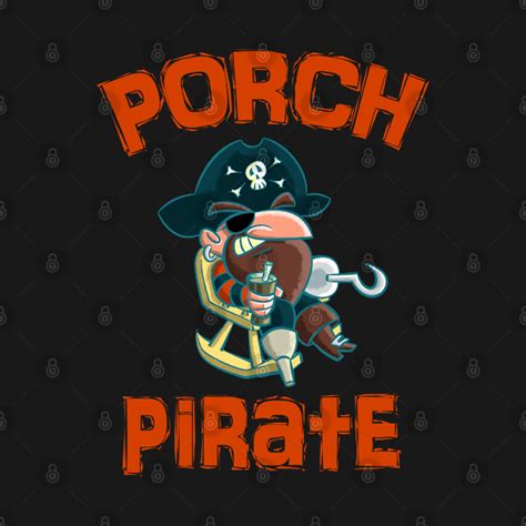 Porch Pirate - Funny Pirate - T-Shirt | TeePublic