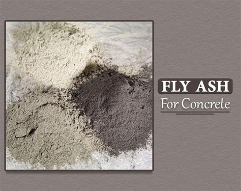 Fly Ash for Concrete: Properties, Uses, Advantages & Disadvantages